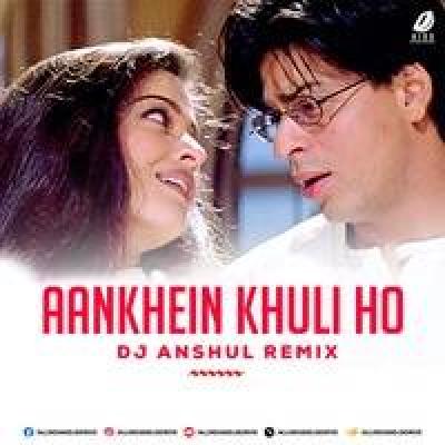 Aankhein Khuli Remix Mp3 Song - Dj Anshul